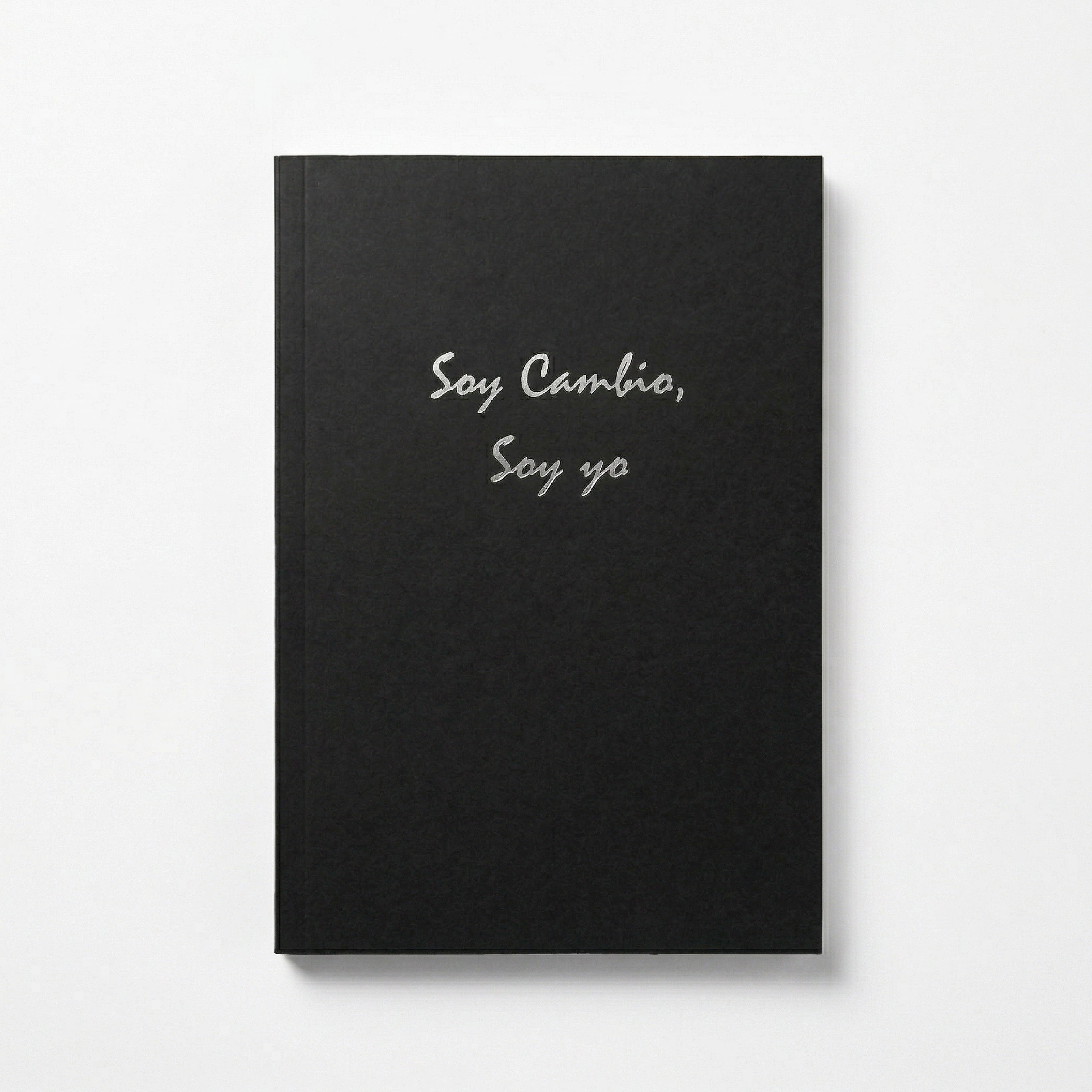 Soy cambio, soy yo | Un libro de transformación personal